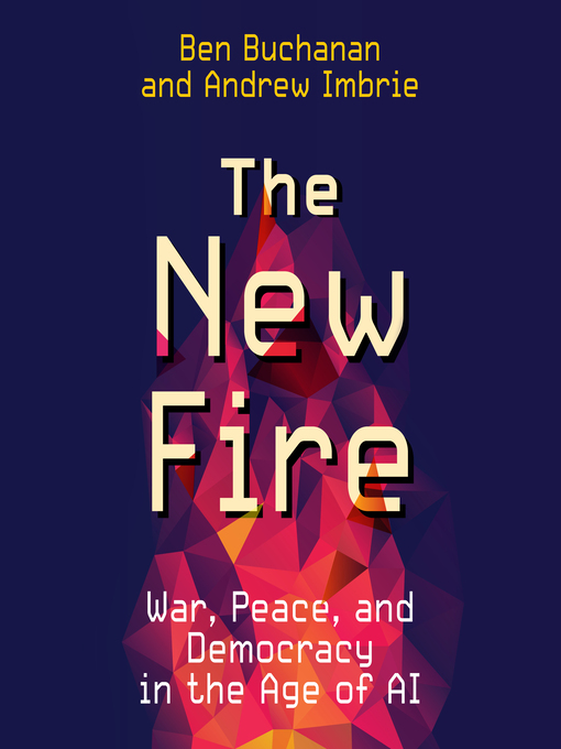 Title details for The New Fire by Ben Buchanan - Available